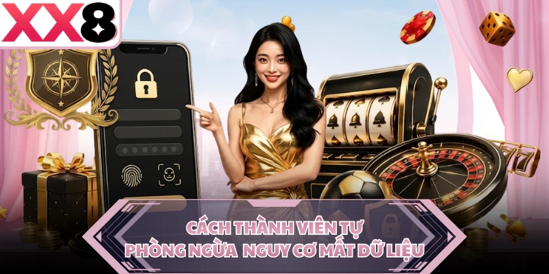 Cách thành viên tự phòng ngừa nguy cơ mất dữ liệu