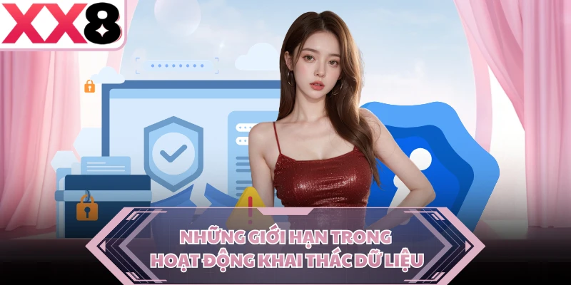 Những giới hạn trong hoạt động khai thác dữ liệu