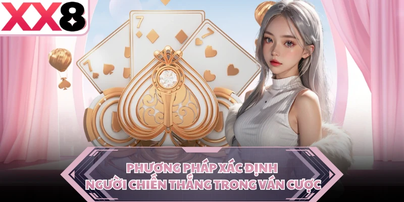 Phương pháp xác định người chiến thắng trong ván cược